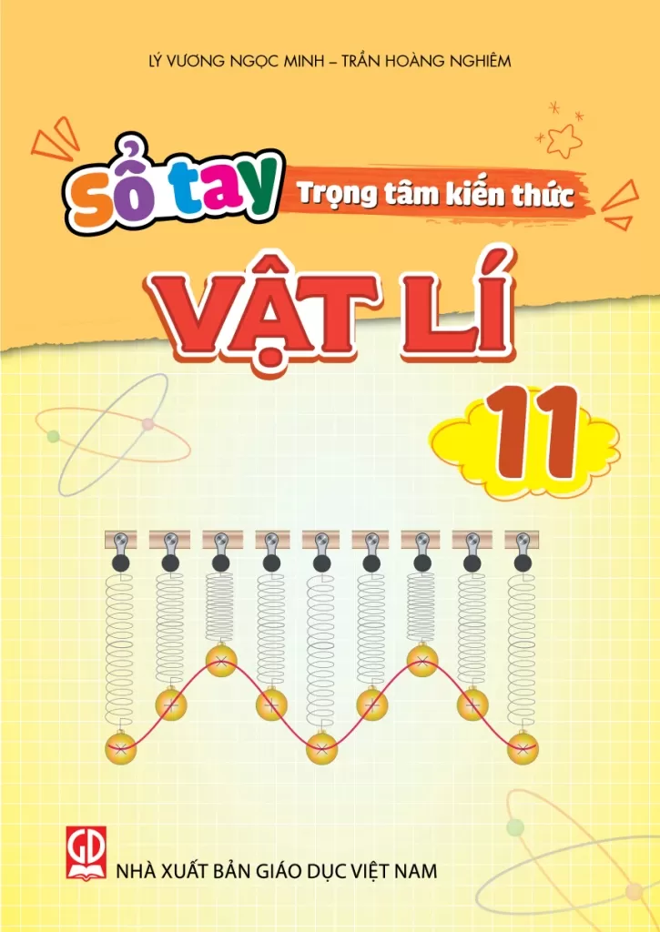 SỔ TAY TRỌNG TÂM KIẾN THỨC VẬT LÍ LỚP 11